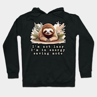 I'm not lazy Hoodie